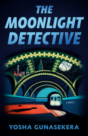 The Moonlight Detective by Yosha Gunasekera