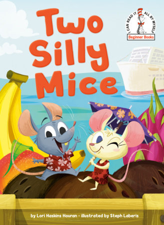 Two Silly Mice by Lori Haskins Houran