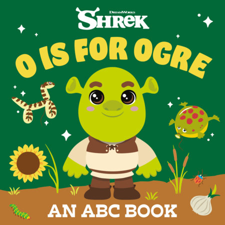 O is for Ogre: An ABC Book (DreamWorks Shrek) by Random House