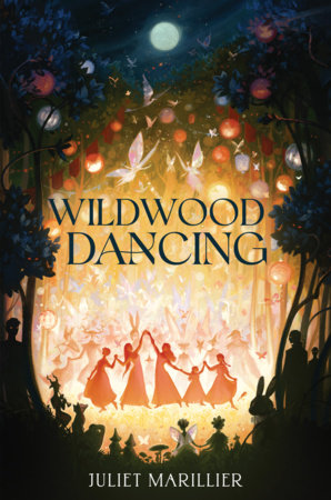 Wildwood Dancing by Juliet Marillier