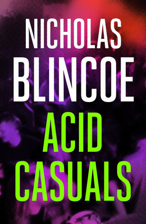 Acid Casuals by Nicholas Blincoe