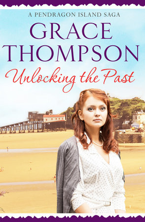 Unlocking the Past by Grace Thompson
