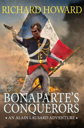 Bonaparte's Conquerors by Richard Howard