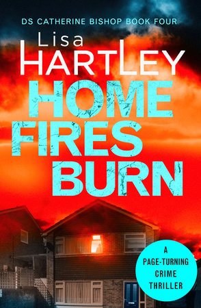 Home Fires Burn by Lisa Hartley