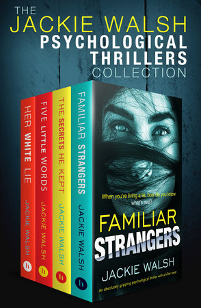 The Jackie Walsh Psychological Thrillers Collection by Jackie Walsh