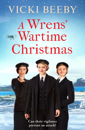 A Wrens' Wartime Christmas by Vicki Beeby