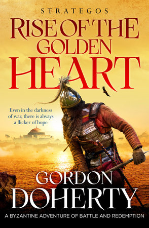 Strategos: Rise of the Golden Heart by Gordon Doherty