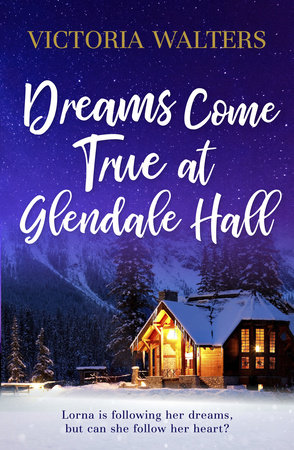 Dreams Come True at Glendale Hall by Victoria Walters