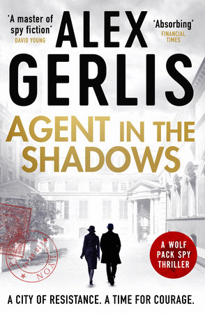 Agent in the Shadows by Alex Gerlis