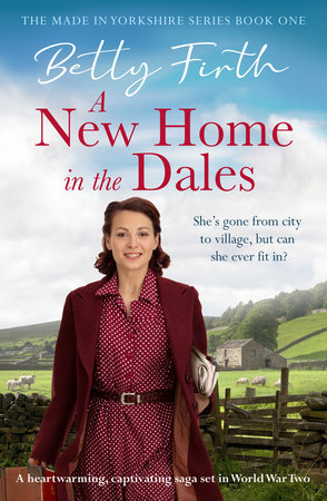 A New Home in the Dales by Betty Firth