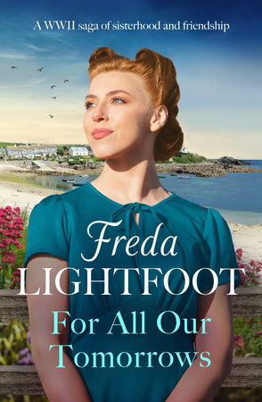 For All Our Tomorrows by Freda Lightfoot