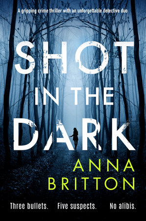 Shot in the Dark by Anna Britton