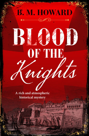 Blood of the Knights by B. M. Howard