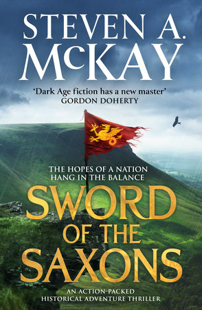 Sword of the Saxons by Steven A. McKay