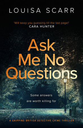 Ask Me No Questions by Louisa Scarr