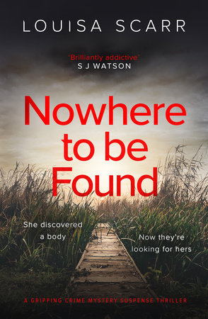 Nowhere To Be Found by Louisa Scarr
