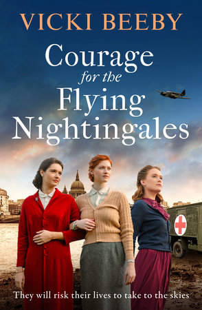 Courage for the Flying Nightingales by Vicki Beeby