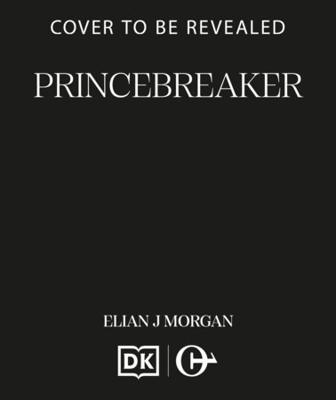 Princebreaker by Elian J Morgan