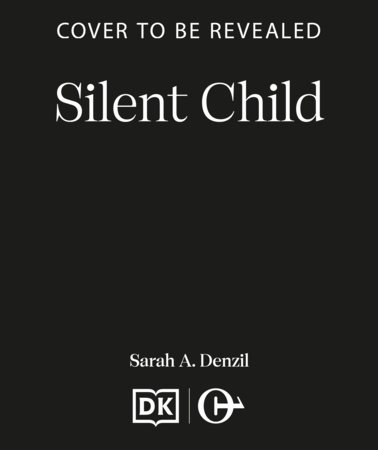 Silent Child by Sarah A. Denzil