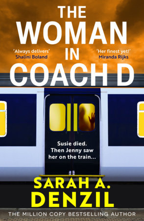 The Woman in Coach D by Sarah A. Denzil