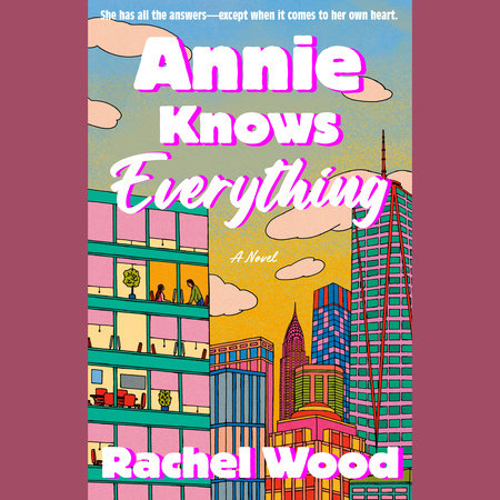 Annie Knows Everything by Rachel Wood