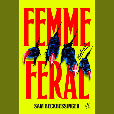 Femme Feral by Sam Beckbessinger