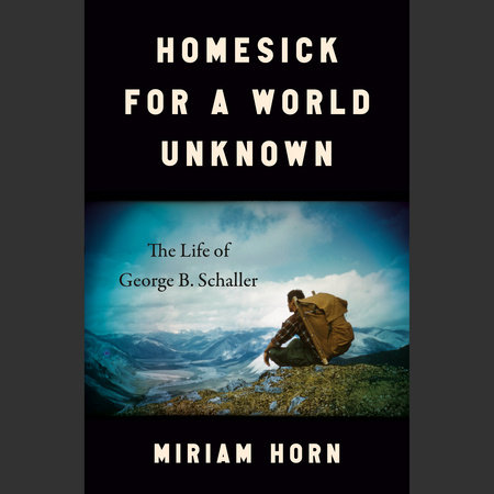 Homesick for a World Unknown by Miriam Horn