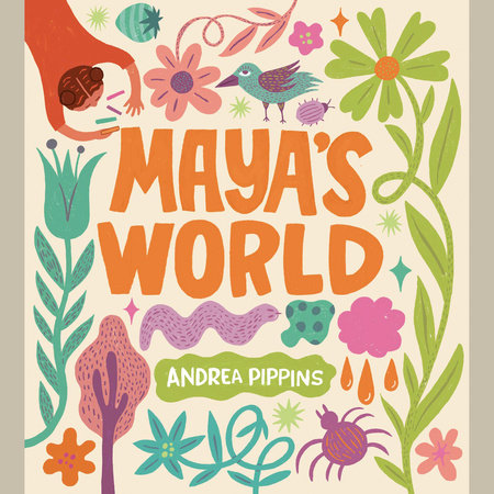 Maya's World by Andrea Pippins