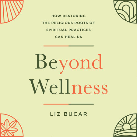 Beyond Wellness by Liz Bucar