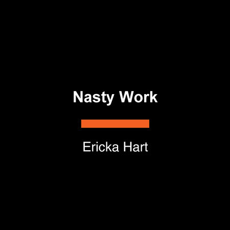 Nasty Work by Ericka Hart