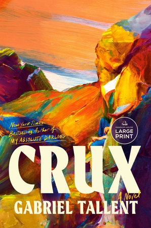 Crux by Gabriel Tallent