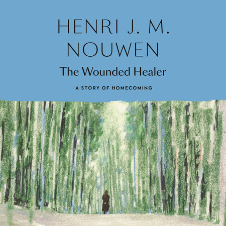 The Wounded Healer by Henri J. M. Nouwen