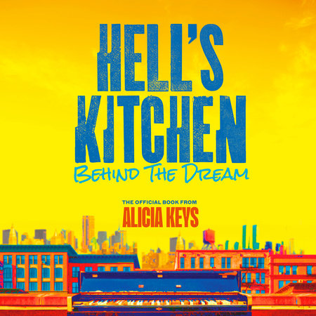 Hell's Kitchen by Alicia Keys and Lise Funderburg
