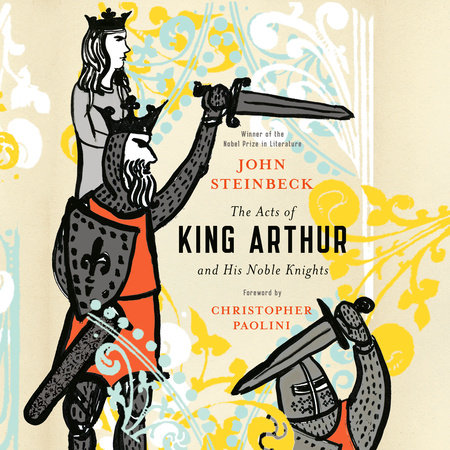 The Acts of King Arthur and His Noble Knights by John Steinbeck