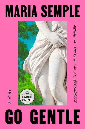 Go Gentle by Maria Semple