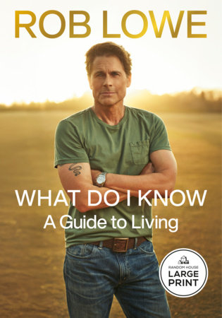 What Do I Know by Rob Lowe