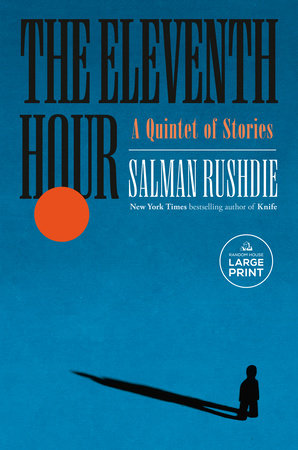 The Eleventh Hour by Salman Rushdie