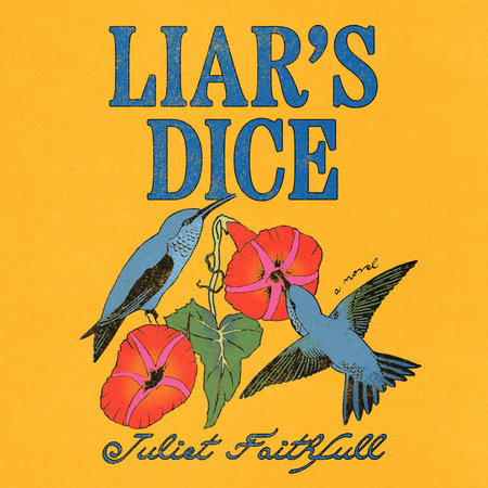 Liar's Dice by Juliet Faithfull