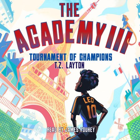 The Academy III: Tournament of Champions by T. Z. Layton