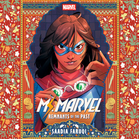 Ms. Marvel: Remnants of the Past by Saadia Faruqi