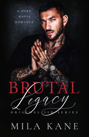 Brutal Legacy by Mila Kane