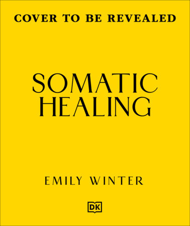 Somatic Healing by Emily Winter