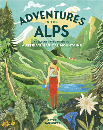 Adventures in the Alps by Peter Mairhofer: 9798217309153