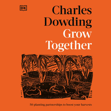 Grow Together by Charles Dowding