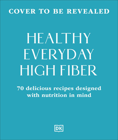 Healthy Everyday High Fiber