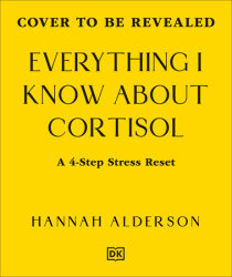 Everything I Know About Cortisol