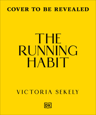 The Running Habit by Victoria Sekely