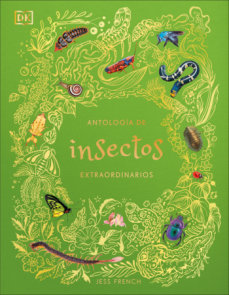Antología de insectos extraordinarios (An Anthology of Remarkable Bugs)