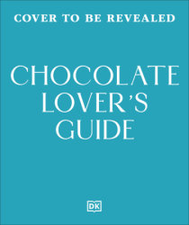 The Chocolate Lover's Guide
