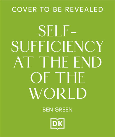 Self-sufficiency at the End of the World by Ben Green